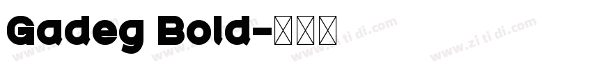 Gadeg Bold字体转换